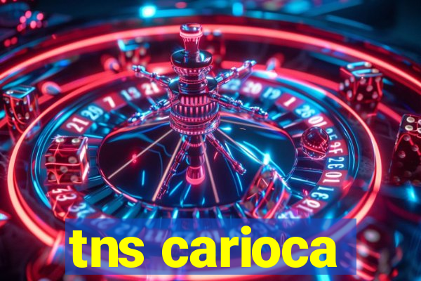 tns carioca